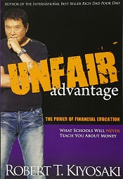 List of books by robert kiyosaki- unfair advantage